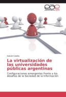 La virtualización de las universidades públicas argentinas di Gabriel Calviño edito da EAE