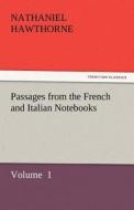 Passages from the French and Italian Notebooks di Nathaniel Hawthorne edito da tredition GmbH