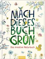 Mach dieses Buch grün di Fiona Danks, Jo Schofield edito da Ars Edition GmbH