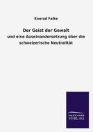 Der Geist der Gewalt di Konrad Falke edito da TP Verone Publishing