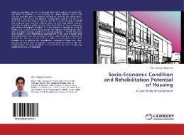 Socio-Economic Condition and Rehabilitation Potential of Housing di Md. Swarup Hasnaine edito da LAP Lambert Acad. Publ.