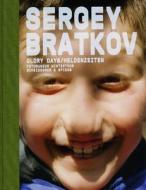 Sergey Bratkov: Glory Days di Marta Kuzma, Mikhail Ryklin, Bart De Baere edito da Scheidegger Und Spiess Ag, Verlag