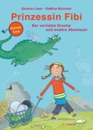 Prinzessin Fibi - Der verliebte Drache und andere Abenteuer di Gudrun Likar edito da Tulipan Verlag