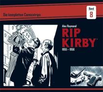 Rip Kirby: Die kompletten Comicstrips / Band 8 1955 - 1956 di Alex Raymond, Fred Dickenson edito da Bocola Verlag GmbH