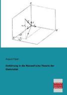 Einführung in die Maxwell'sche Theorie der Elektrizität di August Föppl edito da Bremen University Press