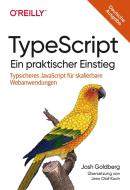 TypeScript - Ein praktischer Einstieg di Josh Goldberg edito da Dpunkt.Verlag GmbH