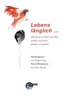 Lebenslänglich ... di Peter Reuter, Jürgen Fiege edito da Poesiemaschinen