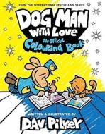 Dog Man mit Liebe : Das offizielle Malbuch di Dav Pilkey edito da Adrian Wimmelbuchverlag