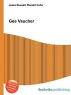 Gee Vaucher di Jesse Russell, Ronald Cohn edito da Book On Demand Ltd.