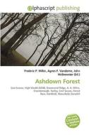 Ashdown Forest di #Miller,  Frederic P. Vandome,  Agnes F. Mcbrewster,  John edito da Vdm Publishing House