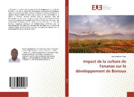 Impact de la culture de l'ananas sur le développement de Bonoua di Jean-Baptiste Essan edito da Editions universitaires europeennes EUE