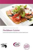 Floribbean Cuisine edito da Vertpress