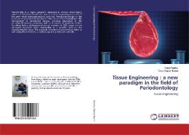 Tissue Engineering : a new paradigm in the field of Periodontology di Suraj Pandey, Tarun Kumar Baron edito da LAP Lambert Academic Publishing