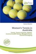 Women\'s Tennis In Australia edito da Culp Press