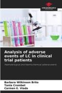 Analysis of adverse events of LC in clinical trial patients di Barbara Wilkinson Brito, Tania Crombet, Carmen E. Viada edito da Our Knowledge Publishing