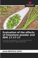 Evaluation of the effects of limestone powder and NPK 17-17-17 di Josué Nkotelo Vata edito da Our Knowledge Publishing