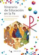 Itinerario de educación en la fe : guía del animador di Centro Nacional Salesiano de Pastoral Juvenil edito da Editorial CCS