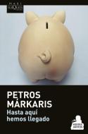 Hasta aquí hemos llegado di Petros Markaris edito da TUSQUETS