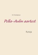 Pella-Aulin aarteet di M A Eerikäinen edito da Books on Demand