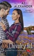 406 Chivalry Road di Aj Alexander edito da Independently Published