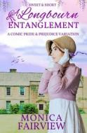 A Longbourn Entanglement di Monica Fairview edito da Independently Published