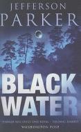Black Water di Jefferson Parker edito da Harpercollins Publishers