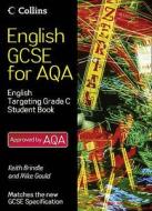English Student Book Targeting Grade C di Keith Brindle, Mike Gould edito da Harpercollins Publishers
