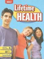 Holt Lifetime Health di David P. Friedman, Curtis C. Stine, Shannon Whalen edito da Holt McDougal