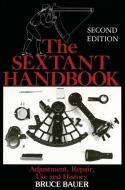 The Sextant Handbook di Bruce A. Bauer edito da International Marine Publishing Co