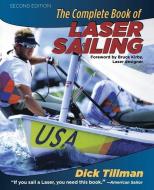The Complete Book of Laser Sailing di Richard L. Tillman edito da INTL MARINE PUBL