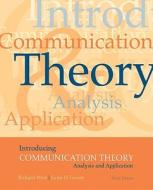 Introducing Communication Theory: Analysis And Application di Richard L. West, Lynn H. Turner edito da Mcgraw-hill Education - Europe