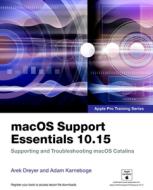 Macos Support Essentials 10.15 Catalina - Apple Pro Training Series: Supporting and Troubleshooting Macos Catalina di Adam Karneboge, Arek Dreyer edito da PEACHPIT PR