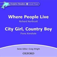Dolphin Readers: Level 4: Where People Live & City Girl, Country Boy Audio Cd di Richard Northcott, Fiona Kenshole edito da Oxford University Press