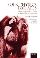 Folk Physics for Apes di Daniel J. Povinelli, Daneil J. Povinelli edito da OUP Oxford