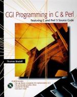 CGI Programming in C and Perl [With Contains a Complete Range of CGI Software...] di Thomas Boutell edito da ADDISON WESLEY PUB CO INC