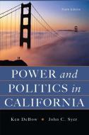 Power and Politics in California di Ken DeBow, John C. Syer edito da Taylor & Francis Inc