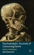 Psychoanalytic Accounts of Consuming Desire di John Desmond edito da Palgrave Macmillan UK