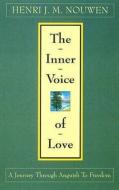 The Inner Voice Of Love di Henri J. M. Nouwen edito da Darton,longman & Todd Ltd
