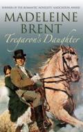 Tregaron's Daughter di Madeleine Brent edito da Profile Books Ltd