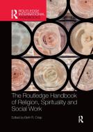 The Routledge Handbook of Religion, Spirituality and Social Work edito da Taylor & Francis Ltd