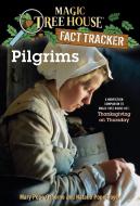 Pilgrims: A Nonfiction Companion to Magic Tree House #27: Thanksgiving on Thursday di Mary Pope Osborne, Natalie Pope Boyce edito da RANDOM HOUSE