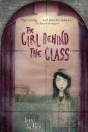 The Girl Behind the Glass di Jane Kelley edito da YEARLING