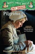 Pilgrims: A Nonfiction Companion to Magic Tree House #27: Thanksgiving on Thursday di Mary Pope Osborne, Natalie Pope Boyce edito da Random House (NY)
