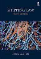 Shipping Law di Simon Baughen edito da Routledge