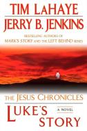 Luke's Story di Tim Lahaye, Jerry B. Jenkins edito da BERKLEY BOOKS