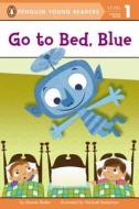 Go to Bed, Blue di Bonnie Bader edito da GROSSET DUNLAP