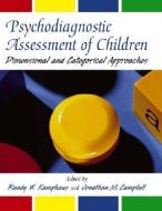 Psychodiagnostic Assessment of Children di Randy W. Kamphaus edito da John Wiley & Sons