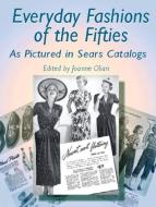 Everyday Fashions of the Fifties di JoAnne Olian edito da Dover Publications Inc.