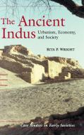 The Ancient Indus di Rita P. Wright edito da Cambridge University Press