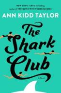 The Shark Club di Ann Kidd Taylor edito da Penguin Audiobooks